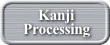 Kanji Processing